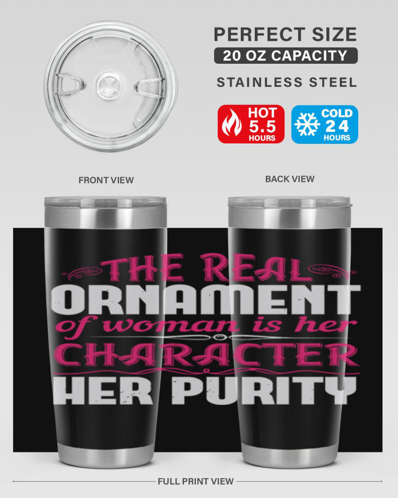 The real ornament of woman is her character her purity Style 22#- aunt- Tumbler