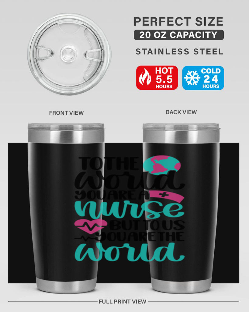 To The World You Style Style 16#- nurse- tumbler