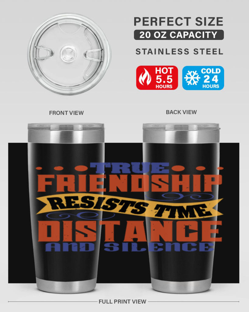 True friendship resists time distance and silence Style 31#- Best Friend- Tumbler