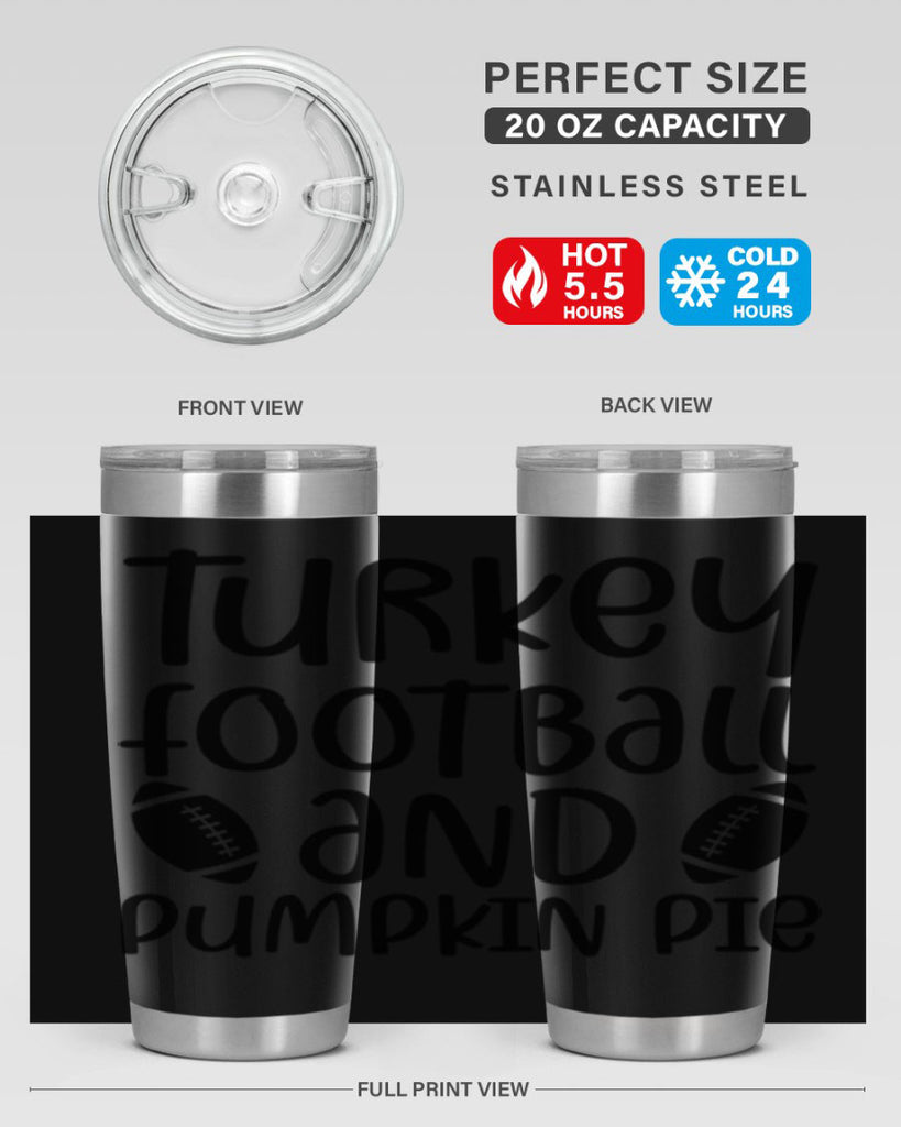 Turkey Football And Pumpkin Pie 622#- fall- Tumbler
