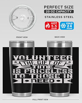 Volunteer the gift of time is priceless to those in need Style 18#- volunteer- Tumbler