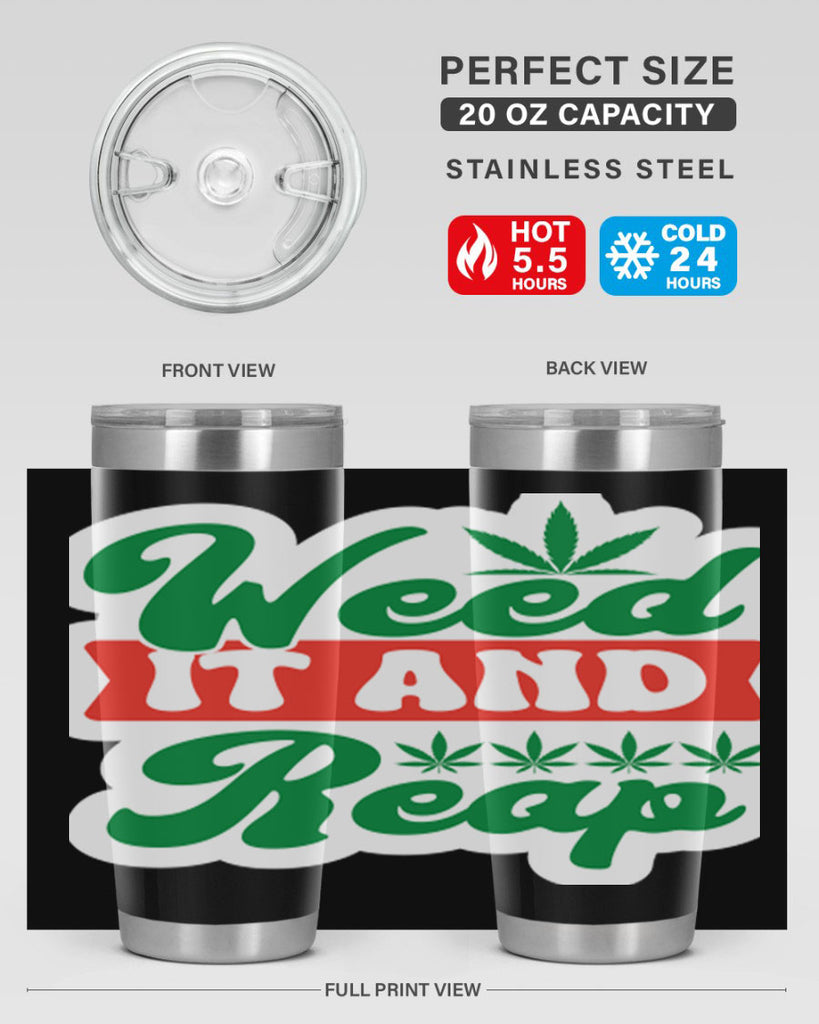 Weed It And Reap 289#- marijuana- Tumbler