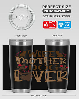 Wife Mother Dog Lover Style 58#- dog- Tumbler