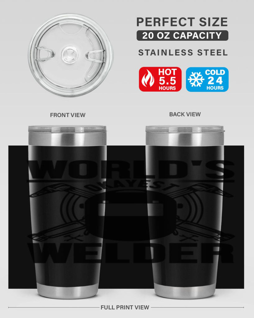 Worlds okayest Style 1#- welder- tumbler