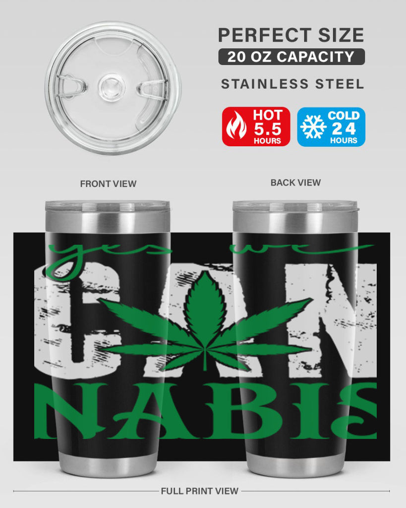 Yes we can nabis 309#- marijuana- Tumbler