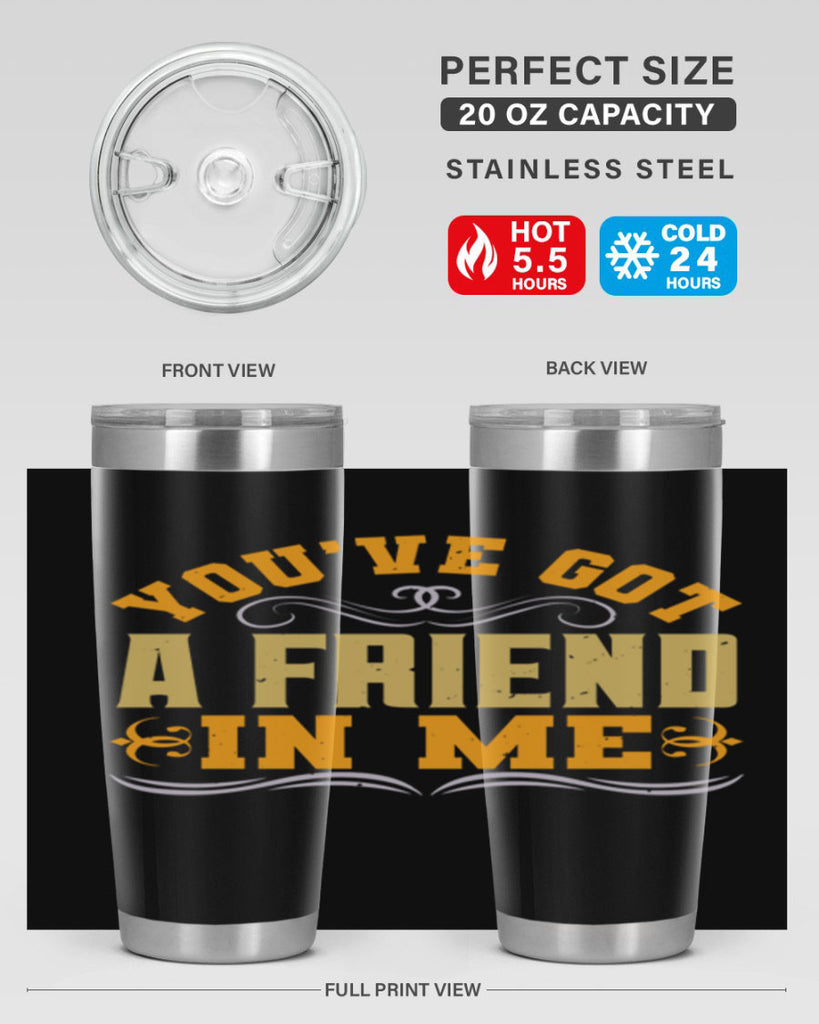 You’ve got a friend in me Style 9#- Best Friend- Tumbler