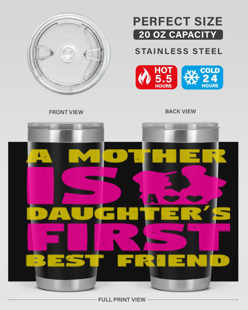 a mother is a daughters first best friend 78#- mothers day- Tumbler