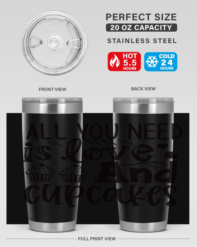 all you need is love and cupcakes 60#- kitchen- Tumbler