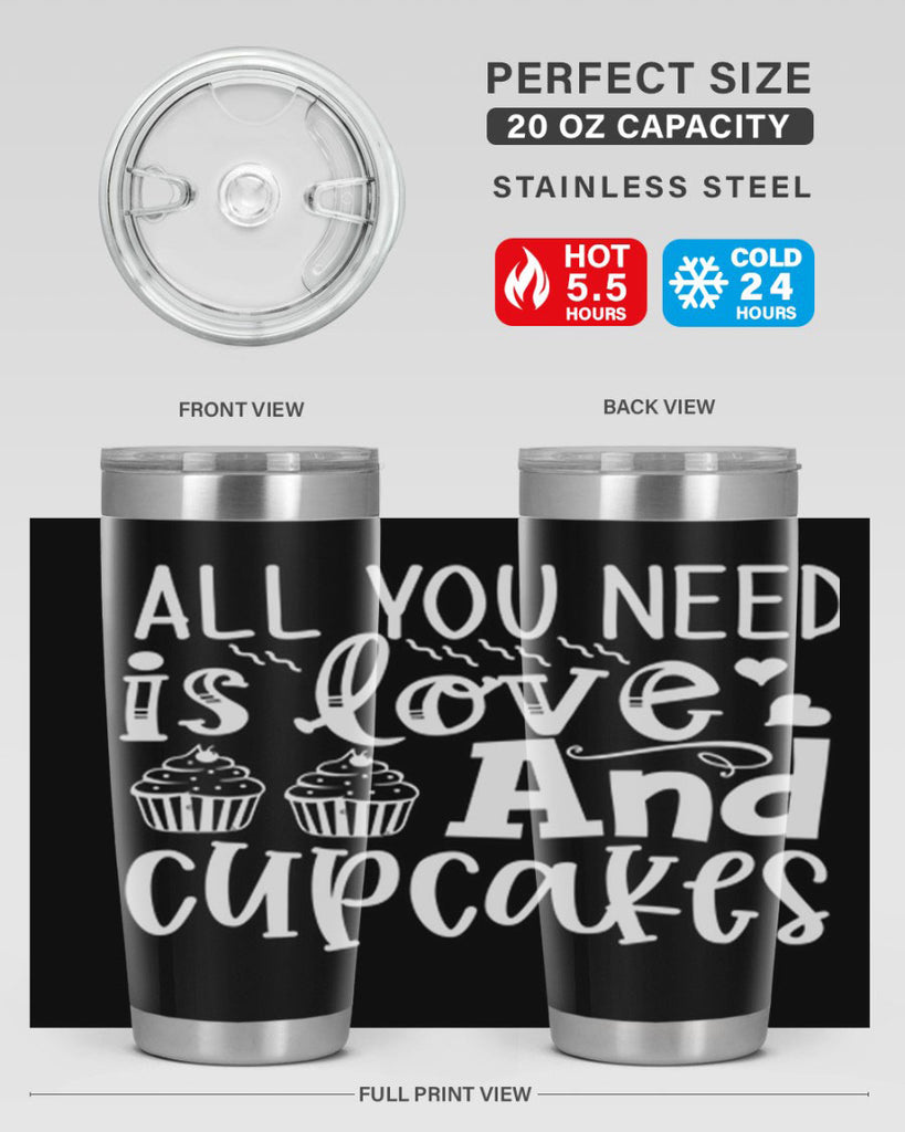 all you need is love and cupcakes 62#- kitchen- Tumbler