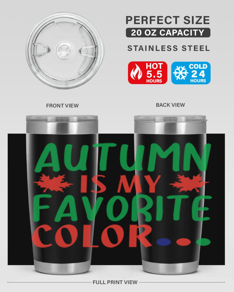 autumn is my favorite color 18#- fall- Tumbler