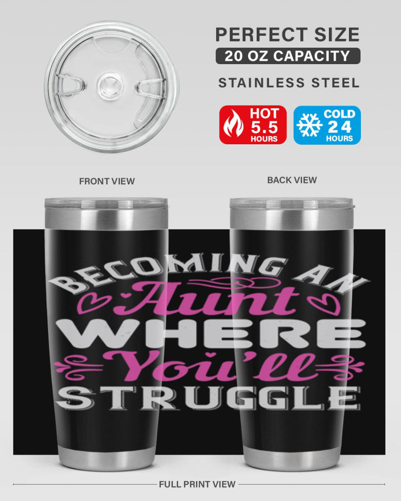 becoming an aunt where you’ll struggle Style 62#- aunt- Tumbler