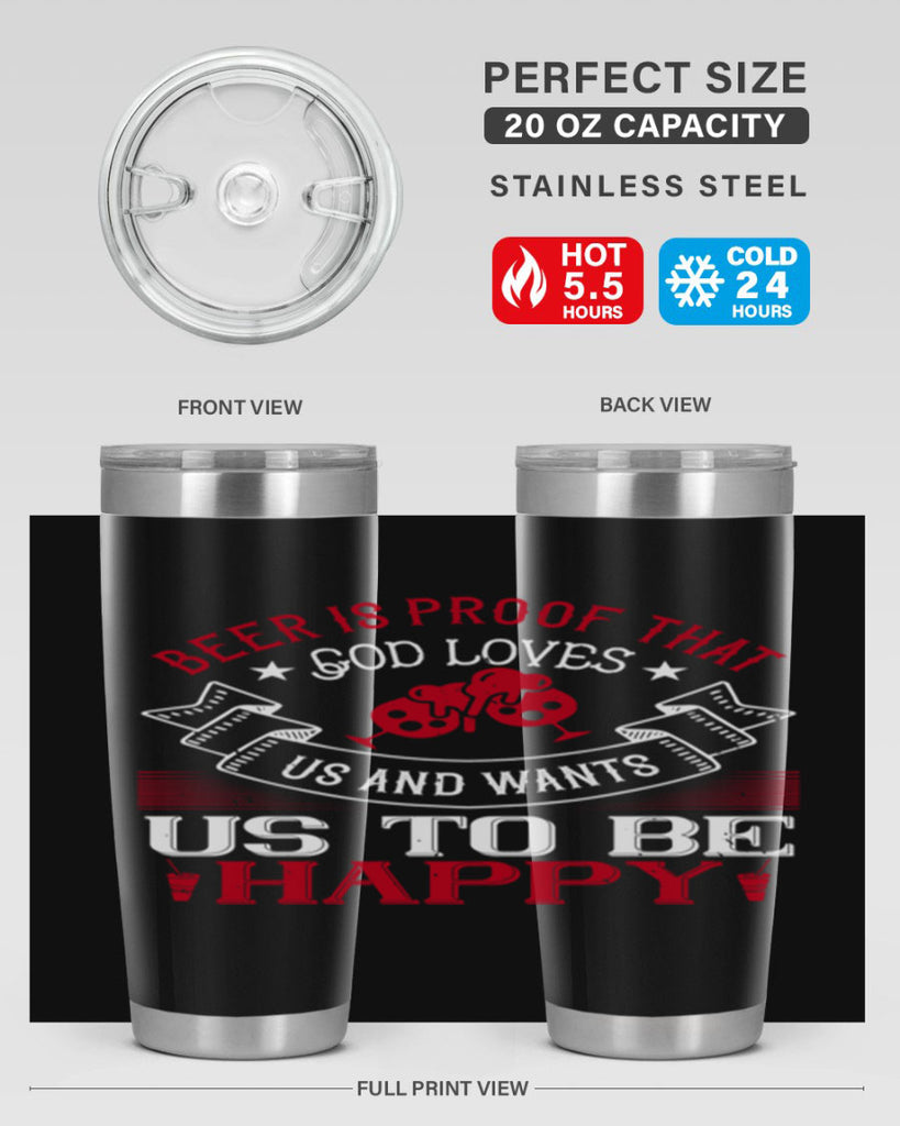 beer is proof that god loves us and wants us to be happy 34#- drinking- Tumbler