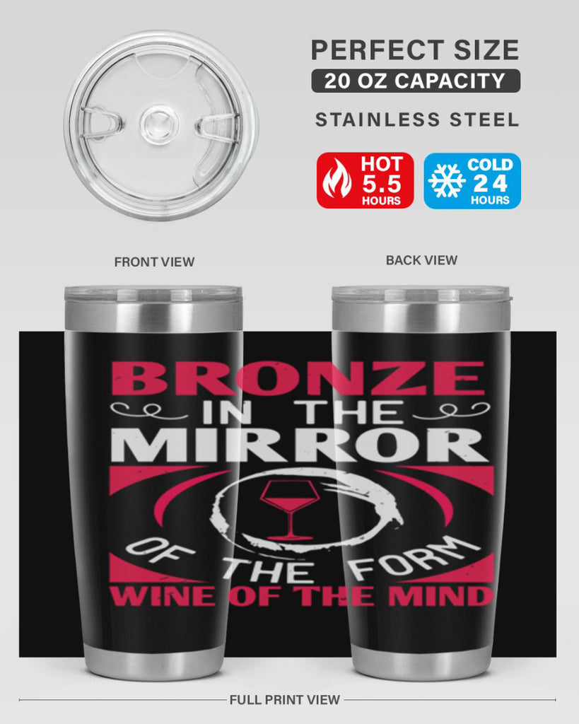 bronze in the mirror of the form wine of the mind 100#- wine- Tumbler