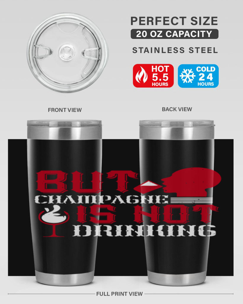 but champagne is not drinking 10#- drinking- Tumbler