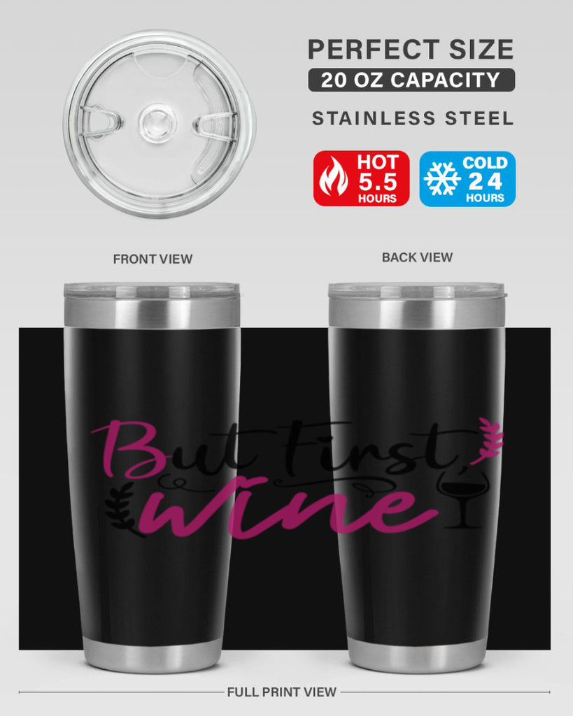 but first wine 204#- wine- Tumbler