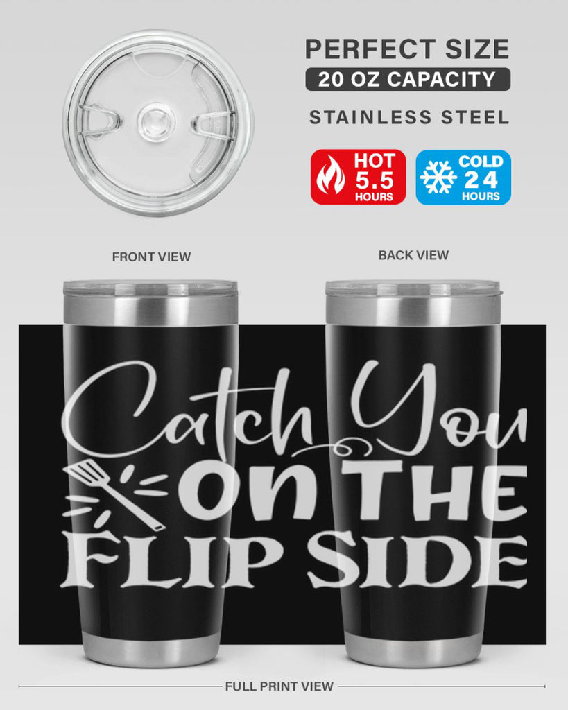 catch you on the flip side 51#- kitchen- Tumbler