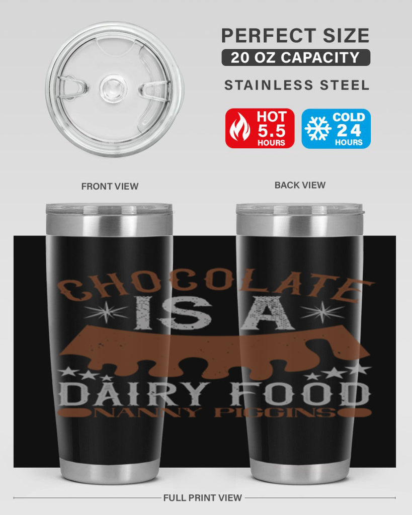 chocolate is a dairy food nanny piggins 49#- chocolate- Tumbler