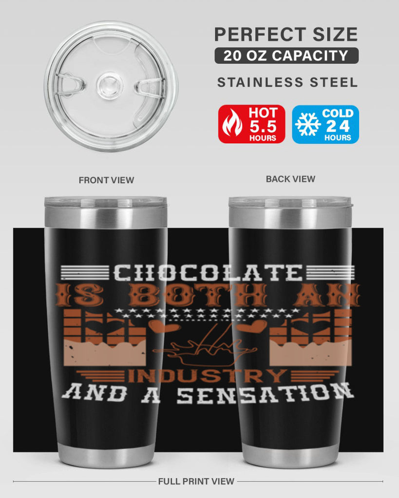 chocolate is both an industry and a sensation 48#- chocolate- Tumbler