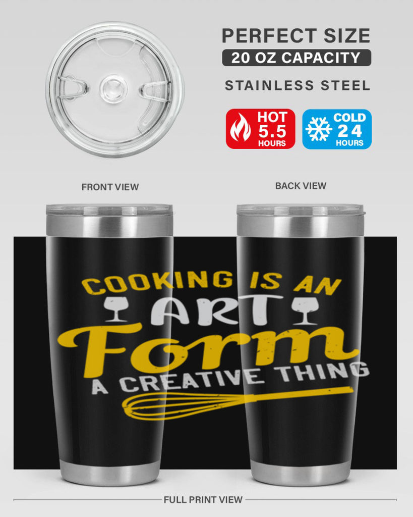 cooking is an art form a creative thing 45#- cooking- Tumbler