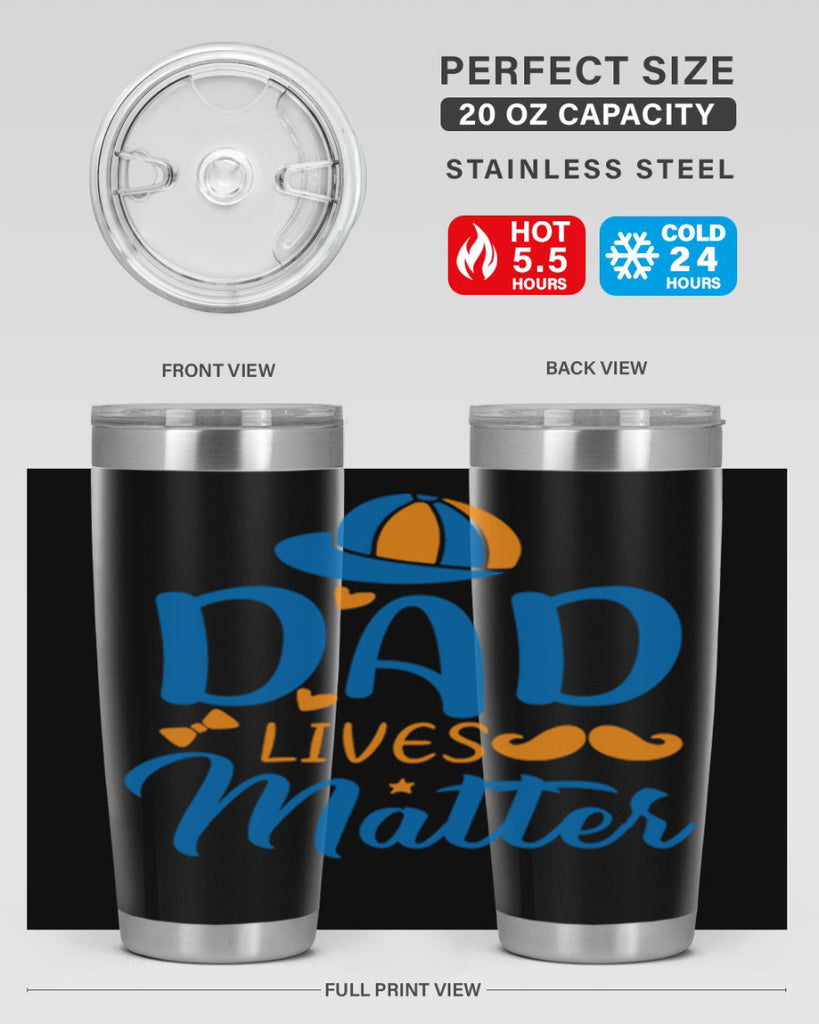 dad lives matter 102#- fathers day- Tumbler