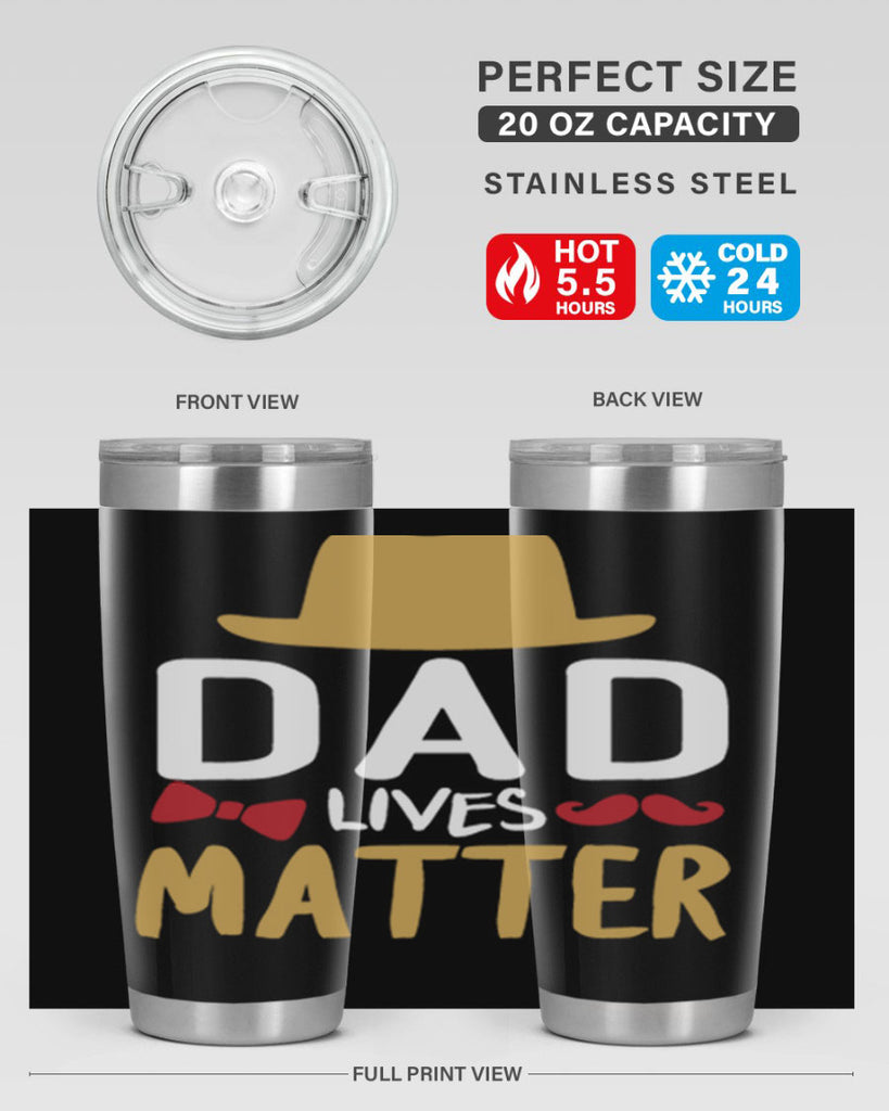 dad lives matter 103#- fathers day- Tumbler