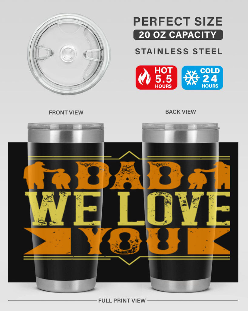 dad we love you 259#- fathers day- Tumbler