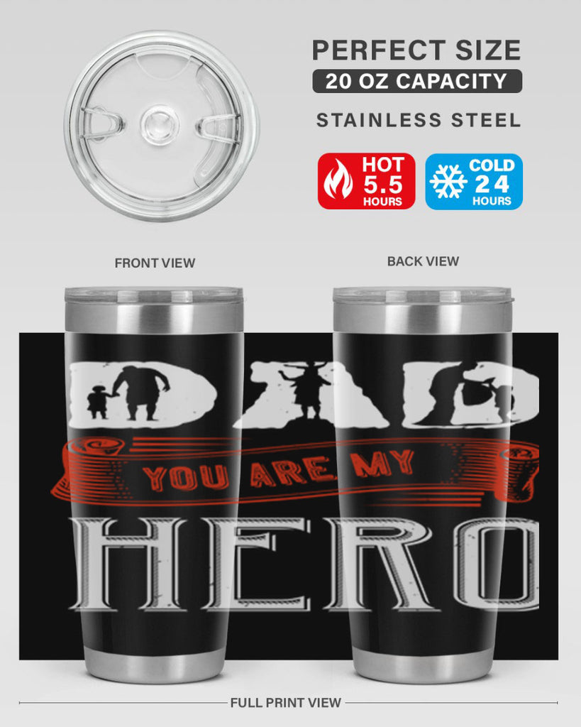 dad you are my hero 120#- fathers day- Tumbler