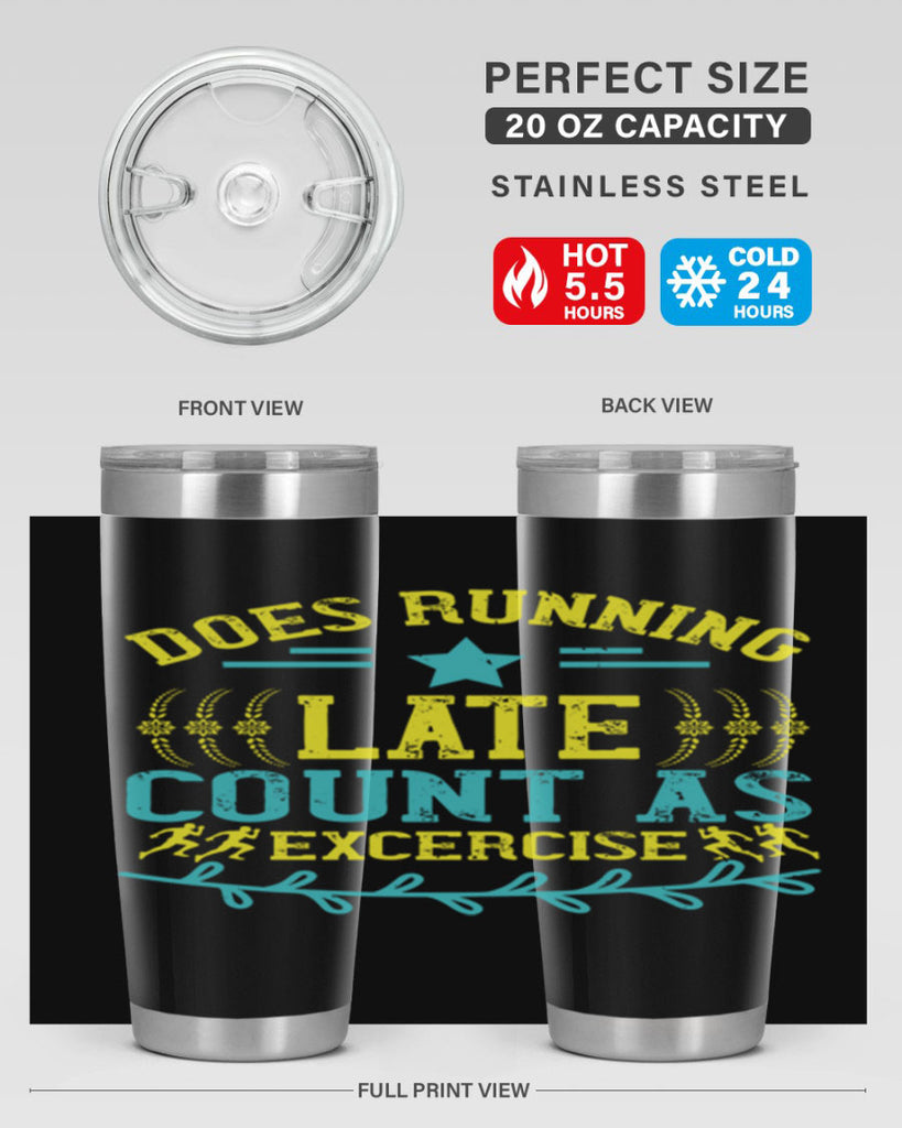 does running late count as excercise 46#- running- Tumbler