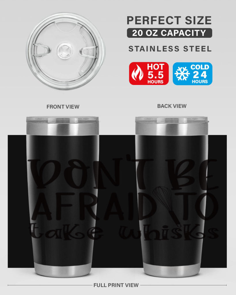 dont be afraid to take whisks 39#- kitchen- Tumbler