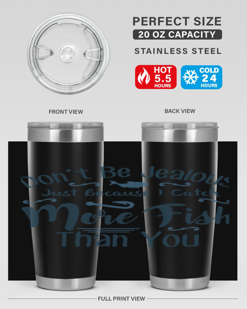 dont be jealous 162#- fishing- Tumbler