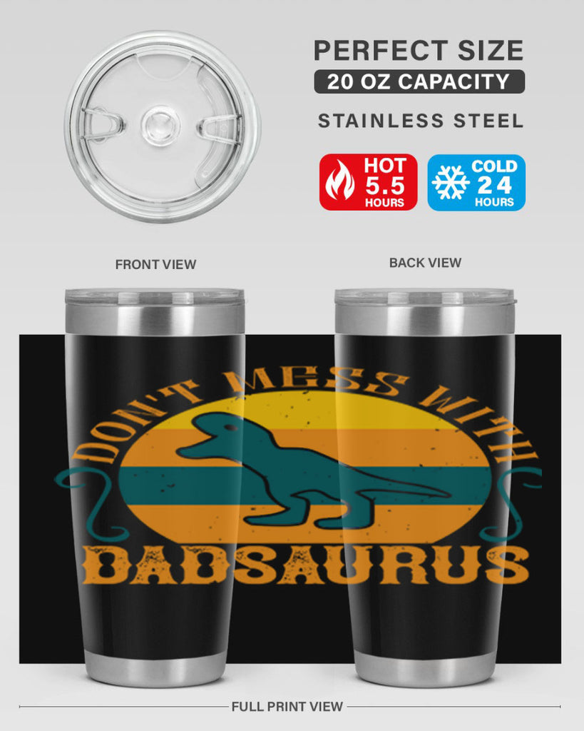 dont mess with dadsaurus 225#- fathers day- Tumbler
