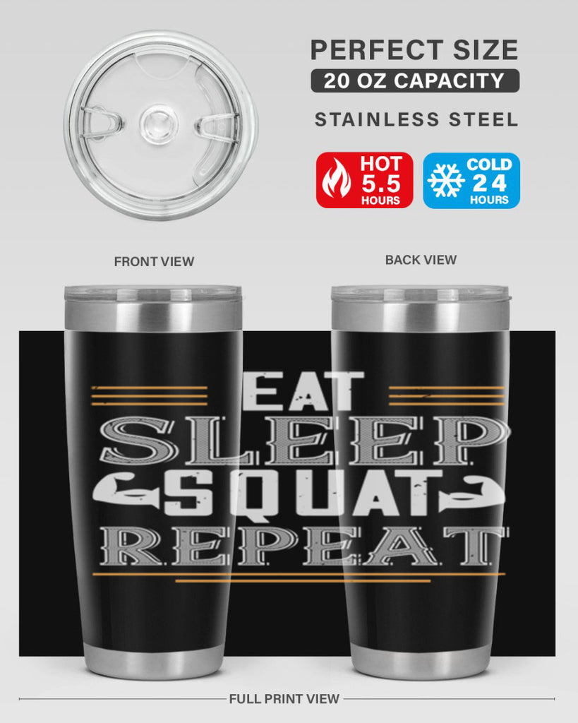 eat sleep squat repeat 58#- gym- Tumbler