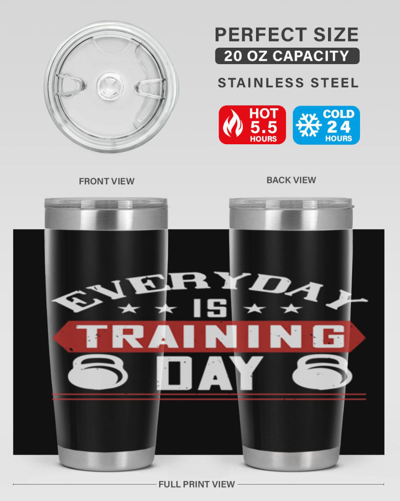 everyday is training day 54#- gym- Tumbler