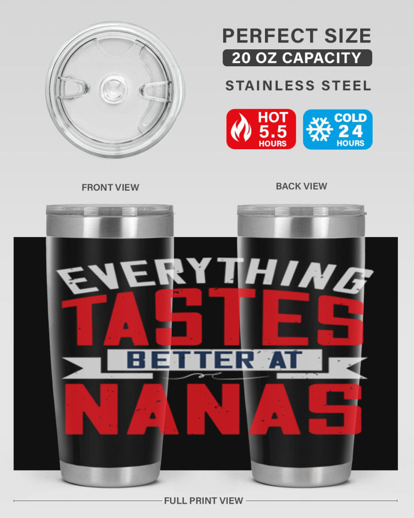 everything tastes better at nanas 32#- grandma - nana- Tumbler