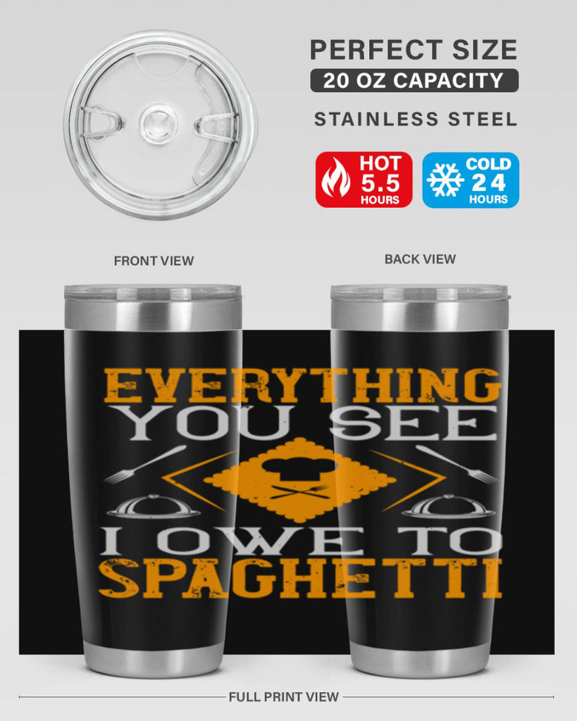 everything you see i owe to spaghetti 42#- cooking- Tumbler