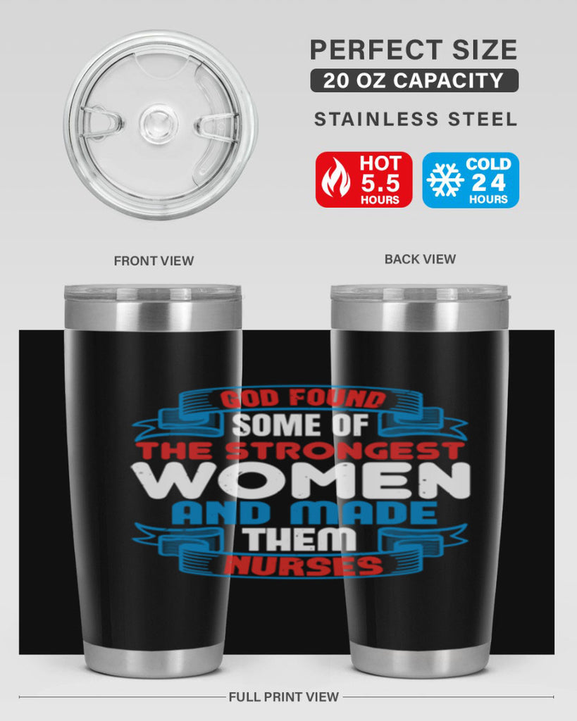 god found the strongest Style 398#- nurse- tumbler