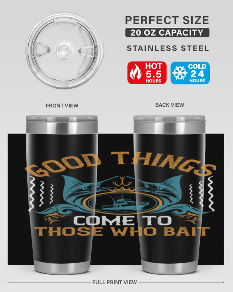 good things come to those who bait 263#- fishing- Tumbler