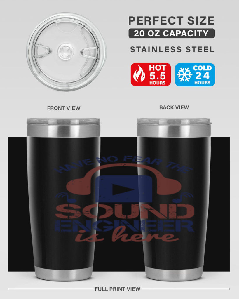 have no fear the sound engineer is here Style 54#- engineer- tumbler