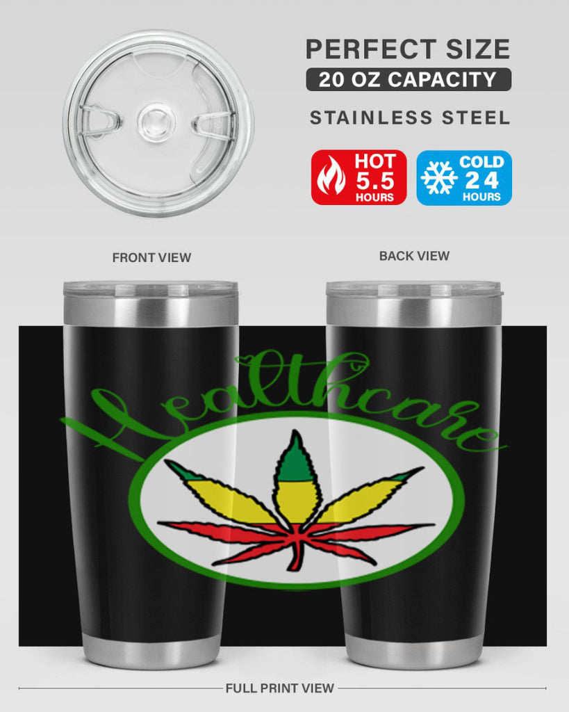 healthcare weed 106#- marijuana- Tumbler