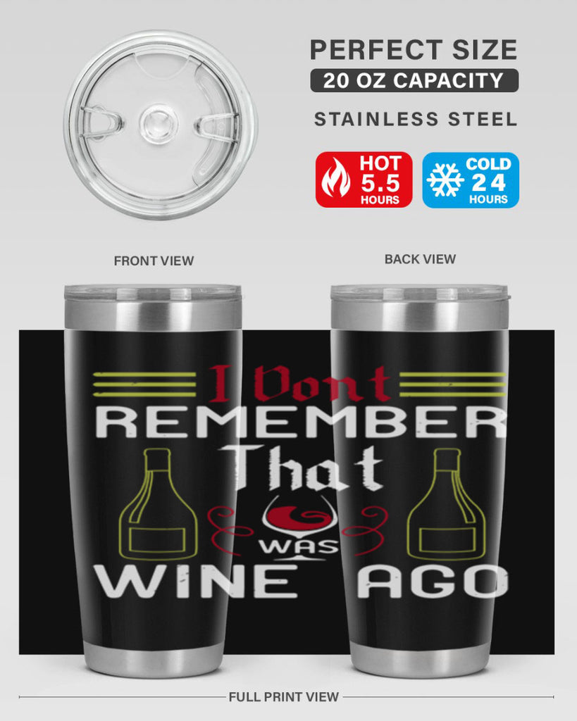 i dont remember that was wine ago 214#- wine- Tumbler