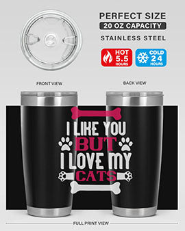 i like you but ilove my cat Style 54#- cat- Tumbler