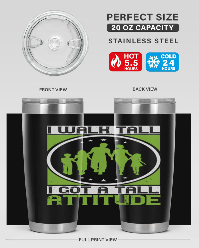 i walk tall i got a tall attitude 57#- walking- Tumbler