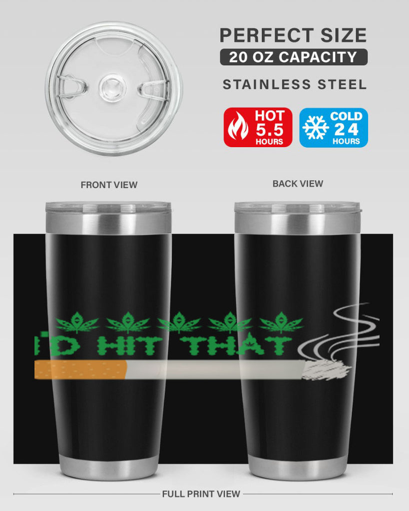 id hit that weed 142#- marijuana- Tumbler