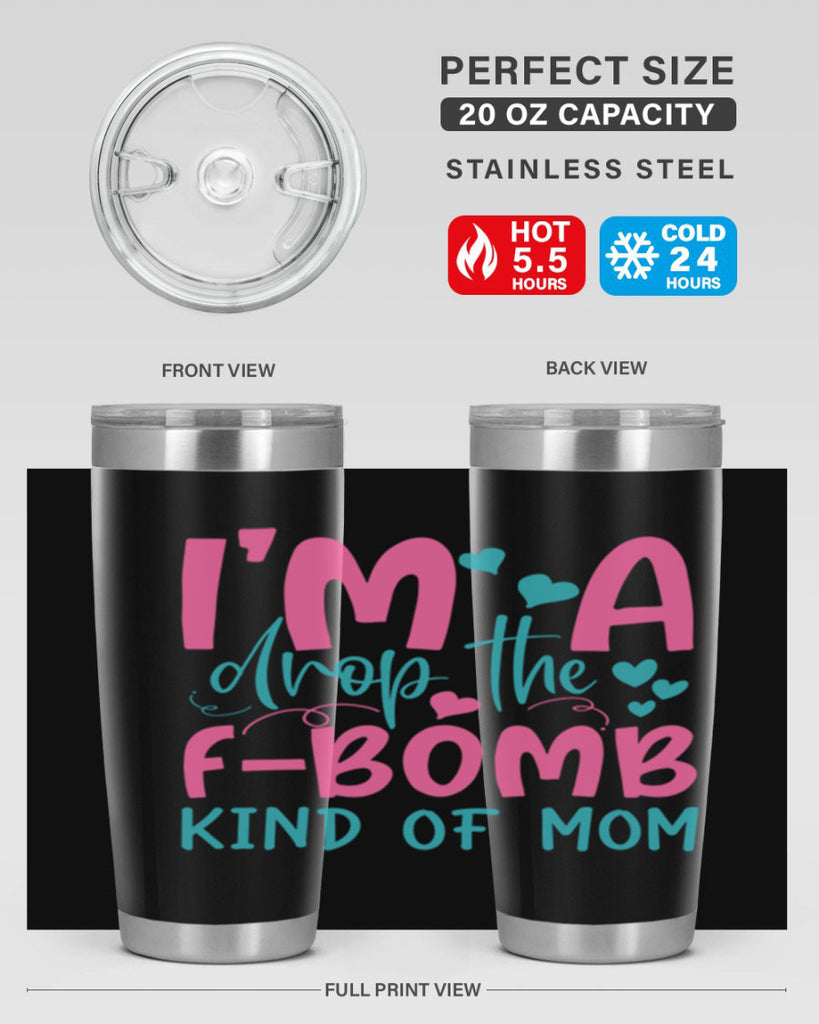 im drop the fbomb kind of mom 257#- mom- Tumbler