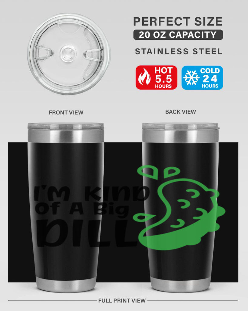 im kind of a big dill Style 242#- baby- tumbler