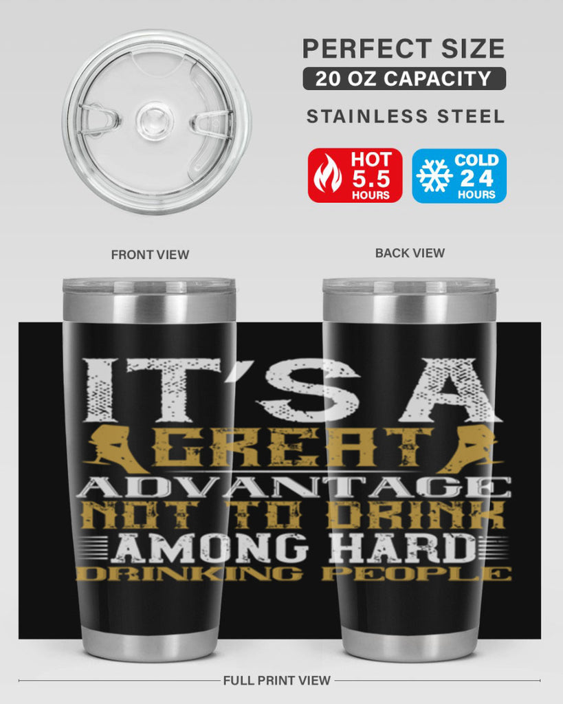 it’s a great advantage not to drink among hard drinking people 36#- drinking- Tumbler