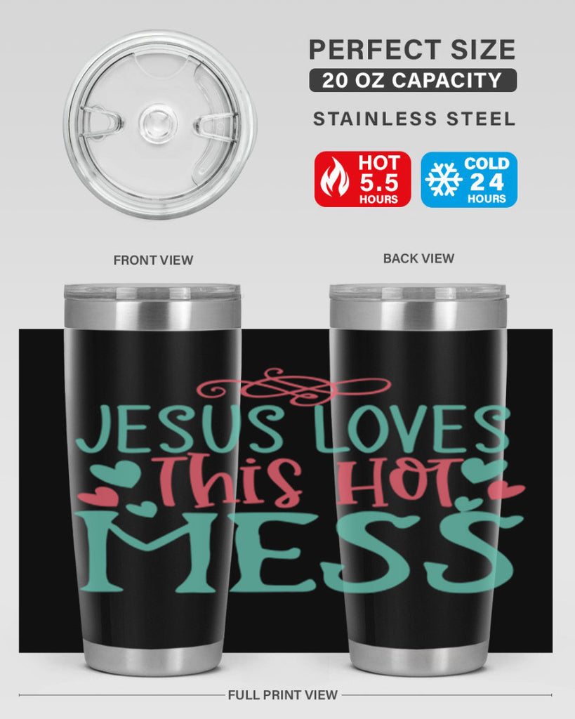 jesus loves this hot mess 112#- easter- Tumbler