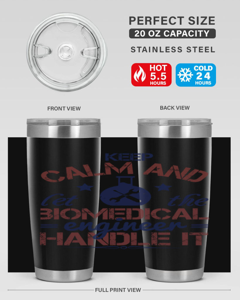 keep calm and left the biomedical engineer handle it Style 46#- engineer- tumbler