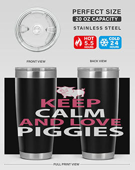 keep calm and love piggies Style 47#- pig- Tumbler