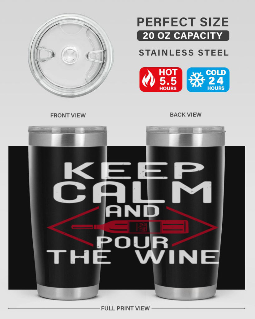 keep calm and pour the wine 130#- wine- Tumbler